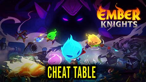 Ember knights cheat engine 1) Editors - Currency *Hotkey Included* - Health *Hotkey Included* - Ability *Hotkey Included* - Saved Player Slot *Hotkey Included* Note: Activate all these cheats only after you enter the 'Tear'
